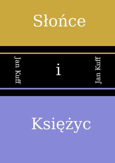 Słońce i Księżyc - ebook mobi Kuff Jan