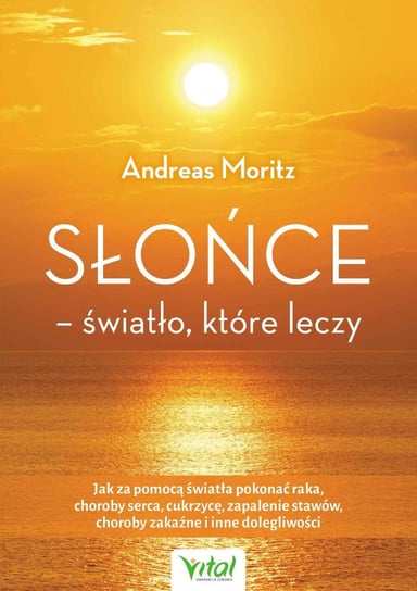 Słońce. Światło, które leczy - ebook epub Moritz Andreas