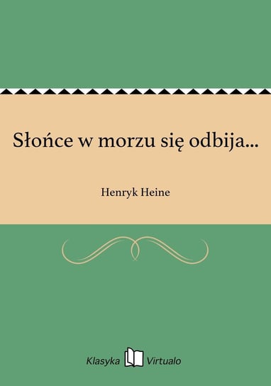 Słońce w morzu się odbija... - ebook epub Heine Henryk