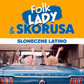 Słoneczne Latino Folk Lady, Skorusa