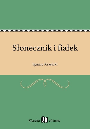 Słonecznik i fiałek Krasicki Ignacy