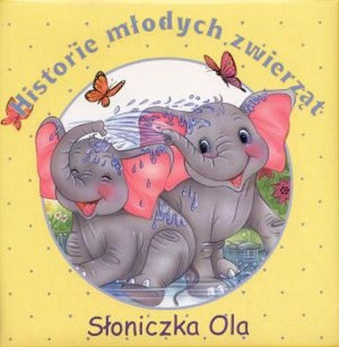 Słoniczka Ola Opracowanie zbiorowe