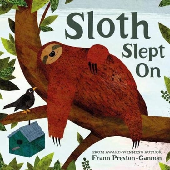 Sloth Slept On Preston-Gannon Frann