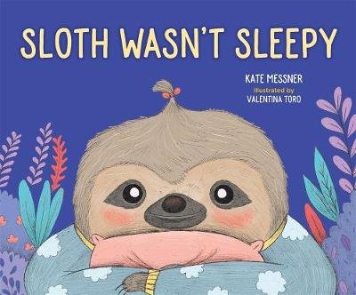 Sloth Wasn't Sleepy Messner Kate