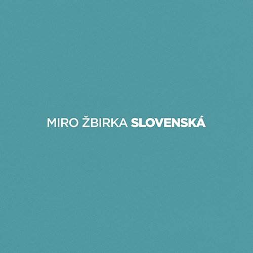 Slovenská Miro Žbirka