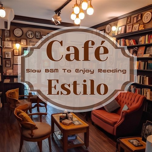 Slow Bgm to Enjoy Reading Café Estilo