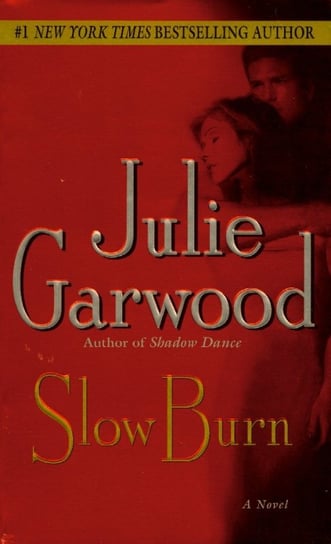 Slow burn Garwood Julie