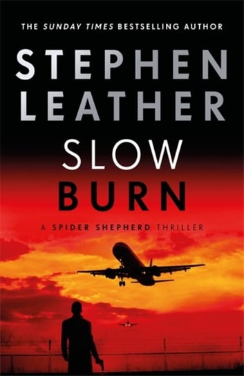 Slow Burn: The 17th Spider Shepherd Thriller Leather Stephen