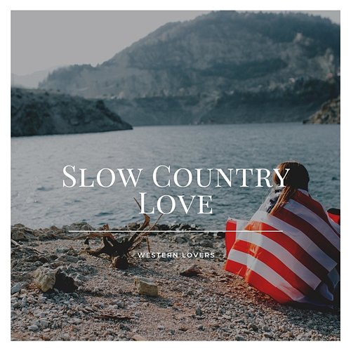 Slow Country Love Western Lovers