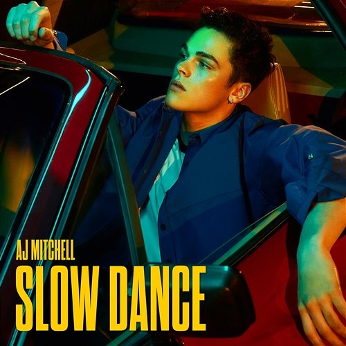 Slow Dance AJ Mitchell