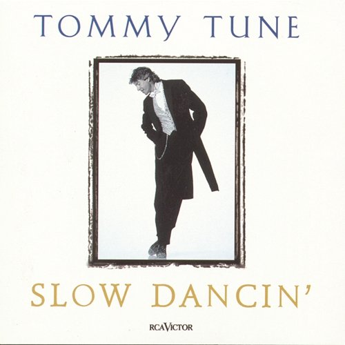 Slow Dancin' Tommy Tune