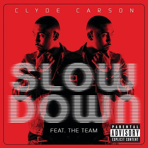 Slow Down Clyde Carson