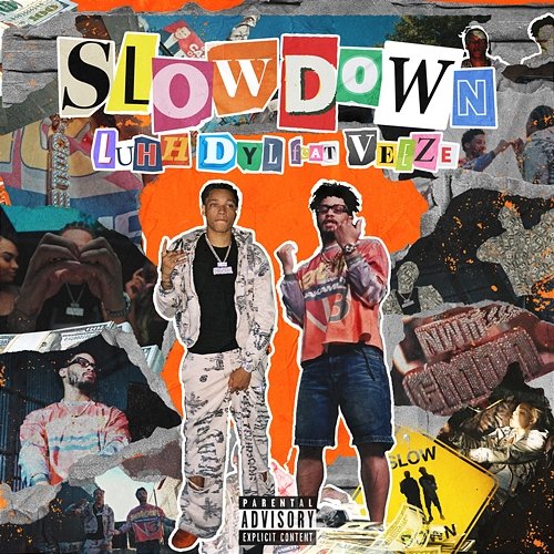 Slow Down Luhh Dyl feat. Veeze