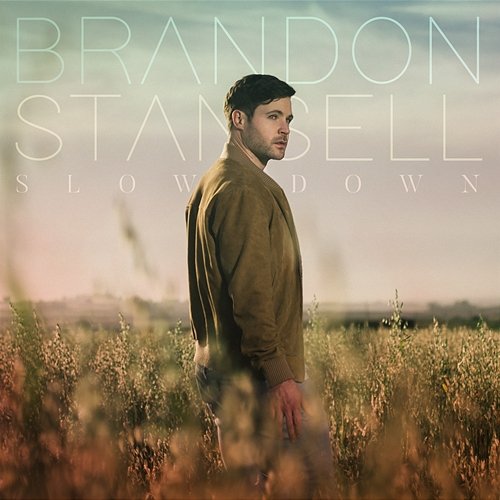 Slow Down Brandon Stansell