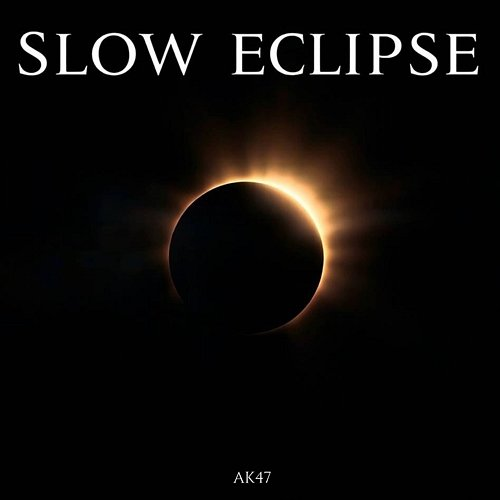 Slow Eclipse AK47