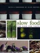 Slow Food: The Case for Taste Petrini Carlo