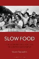 Slow Food: The Economy and Politics of a Global Movement Siniscalchi Valeria