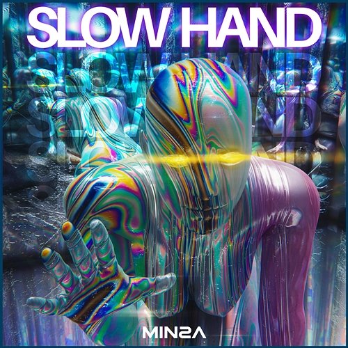 Slow Hand MInza