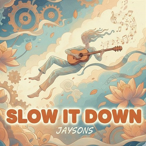 Slow It Down Jaysons