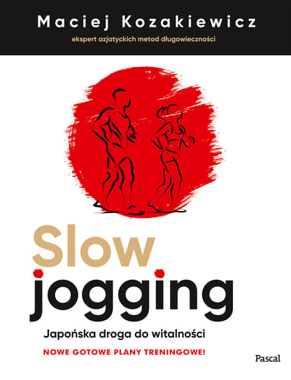Slow jogging. Japońska droga do witalności Kozakiewicz Maciej