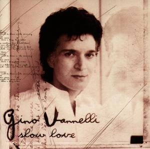 SLOW LOVE Vannelli Gino