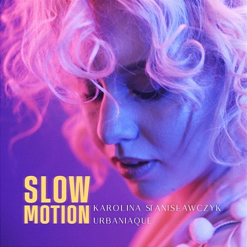 Slow Motion Karolina Stanisławczyk, Urbaniaque