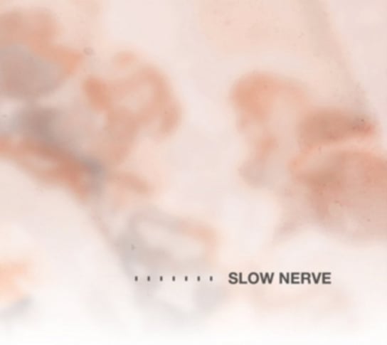 Slow Nerve Slow Nerve