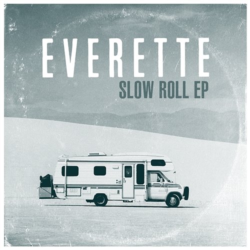 Slow Roll EP Everette