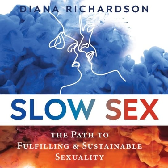 Slow Sex Richardson Diana