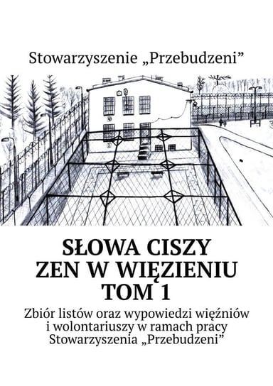 Słowa ciszy - zen w więzieniu. Tom 1 - ebook mobi Kowalczyk Michał Bopson