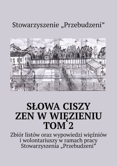 Słowa ciszy - zen w więzieniu. Tom 2 - ebook epub Kowalczyk Michał Bopson