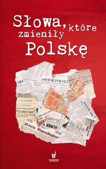 Słowa, które zmieniły Polskę Opracowanie zbiorowe