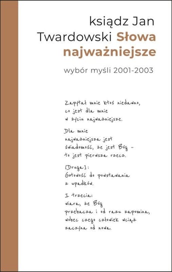 Słowa najważniejsze. Wybór myśli z lat 2001–2003 Twardowski Jan, Iwanowska Aleksandra