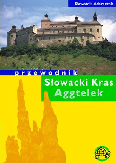 Słowacki Kras. Aggtelek Adamczak Sławomir