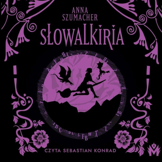 Słowalkiria. Słowotwórczyni. Tom 3 - audiobook Szumacher Anna