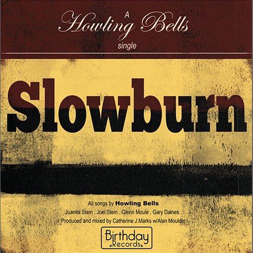Slowburn Howling Bells