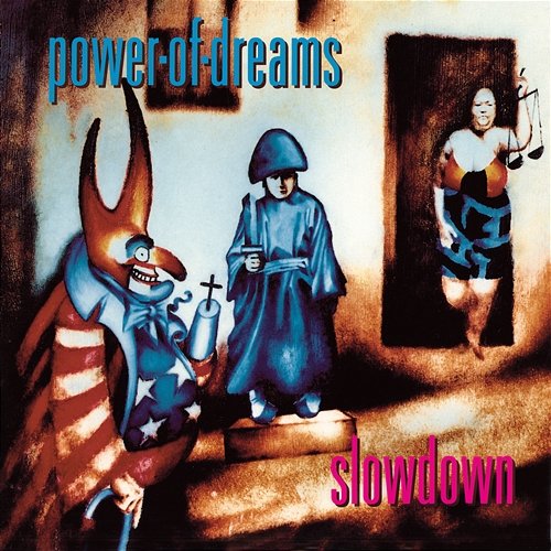 Slowdown Power Of Dreams