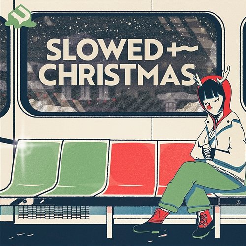 Slowed + Christmas, Vol. 1 uChill, Various Artists