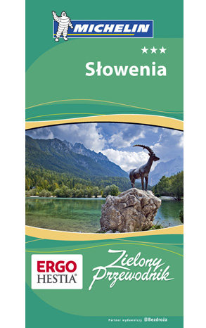 Słowenia. Zielony przewodnik Dobrzańska-Bzowska Magdalena, Bzowski Krzysztof, Klimek Paweł