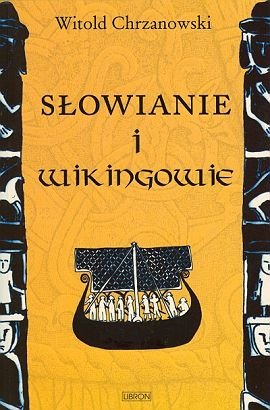 Słowianie i Wikingowie Chrzanowski Witold