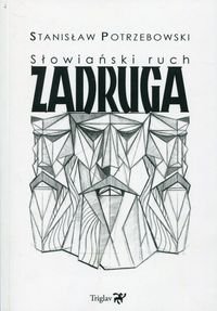 Słowiański ruch Zadruga Potrzebowski Stanisław