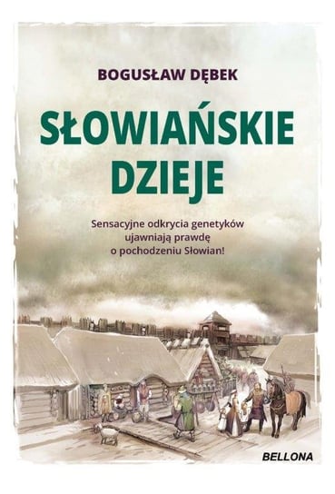 Słowiańskie dzieje Dębek Bogusław Andrzej