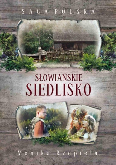 Słowiańskie siedlisko. Saga polska - ebook epub Rzepiela Monika