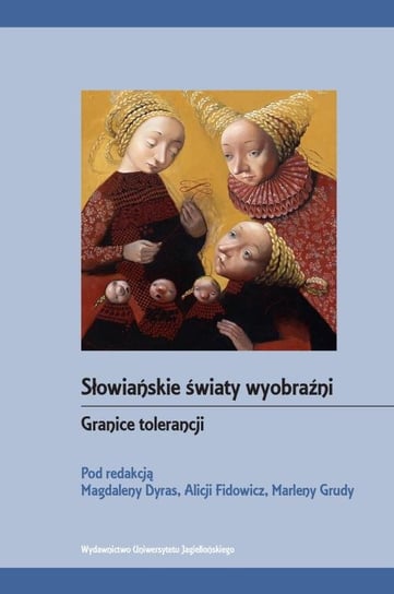 Słowiańskie światy wyobraźni Opracowanie zbiorowe