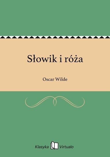 Słowik i róża Wilde Oscar