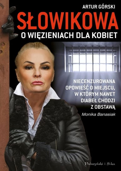 Słowikowa o więzieniach dla kobiet Banasiak Monika, Górski Artur