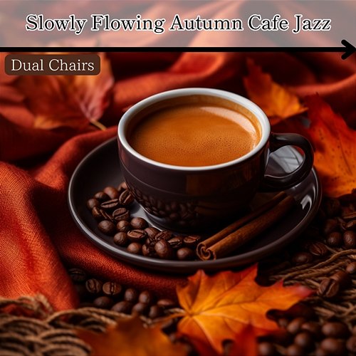 Slowly Flowing Autumn Cafe Jazz Dual Chairs