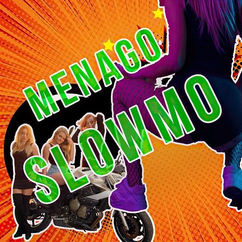 Slowmo Menago