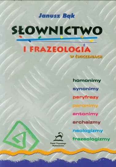 Słownictwo i frazeologia w ćwiczeniach Bąk Janusz