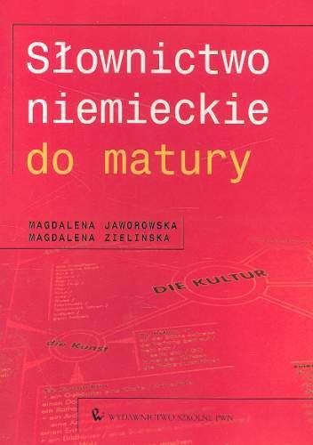 Słownictwo niemieckie do Matury Jaworowska Magdalena, Zielińska Magdalena